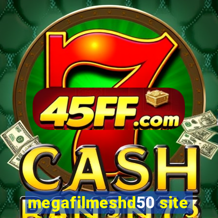 megafilmeshd50 site